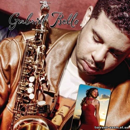Gabriel Bello - Gabriel Bello [2011, Smooth Jazz, MP3]